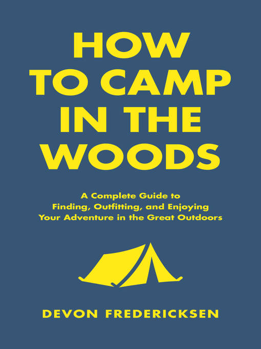 Title details for How to Camp in the Woods by Devon Fredericksen - Available